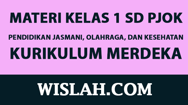 Kumpulan Materi PJOK Kelas 1 SD Kurikulum Merdeka (Semester 1 dan 2)