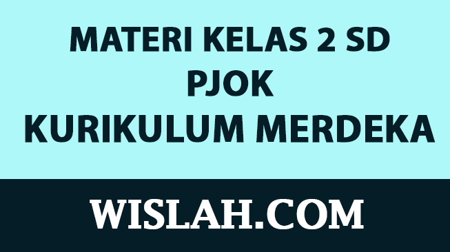 Kumpulan Materi PJOK Kelas 2 SD Kurikulum Merdeka (Semester 1 dan 2)