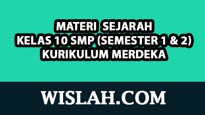 Kumpulan Materi Sejarah Kelas 10 Kurikulum Merdeka (Semester 1 dan 2)