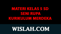Kumpulan Materi Seni Rupa Kelas 5 SD Kurikulum Merdeka (Semester 1 dan 2)
