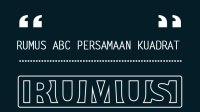 Rumus ABC Persamaan Kuadrat dan Contohnya Rumus ABC Persamaan Kuadrat dan Contohnya