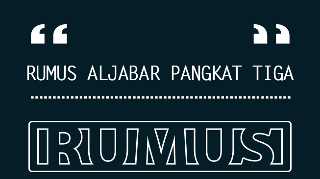 Rumus Aljabar Pangkat Tiga dan Contoh Soal