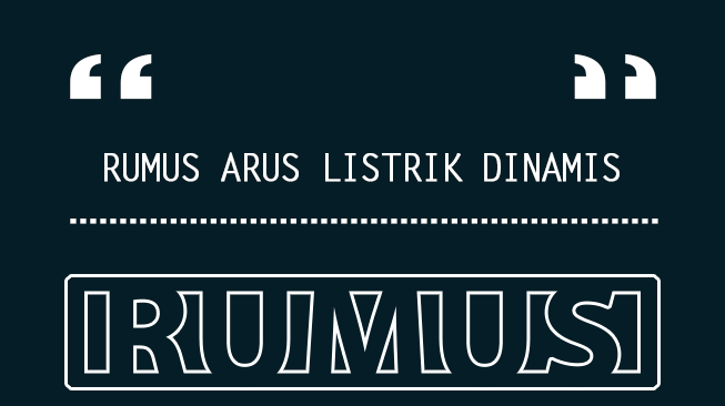 Rumus Arus Listrik Dinamis dan Contoh Soal