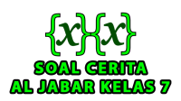 15 soal cerita aljabar kelas 7 dalam kehidupan sehari hari (kurikulum merdeka) (Pilihan Ganda dan Essay) 15 soal cerita aljabar kelas 7 dalam kehidupan sehari hari (kurikulum merdeka) (Pilihan Ganda dan Essay)