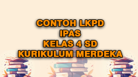 Contoh LKPD IPAS (Ilmu Pengetahuan Alam dan Sosial) Kelas 4 Semester 1 dan 2 Kurikulum Merdeka