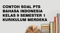 Contoh Soal PTS Bahasa Indonesia Kelas 9 Semester 1 Kurikulum Merdeka Contoh Soal PTS Bahasa Indonesia Kelas 9 Semester 1 Kurikulum Merdeka