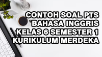 Contoh Soal PTS Bahasa Inggris Kelas 6 Semester 1 Kurikulum Merdeka Contoh Soal PTS Bahasa Inggris Kelas 6 Semester 1 Kurikulum Merdeka