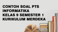 Contoh Soal PTS Informatika Kelas 9 Semester 1 Kurikulum Merdeka