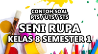 Contoh Soal PTS Seni Rupa Kelas 8 Semester 1 Kurikulum Merdeka Contoh Soal PTS Seni Rupa Kelas 8 Semester 1 Kurikulum Merdeka