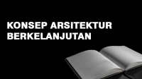 Konsep Arsitektur Berkelanjutan Konsep Arsitektur Berkelanjutan