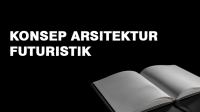 Konsep Arsitektur Futuristik Konsep Arsitektur Futuristik