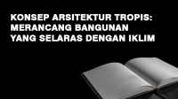 Konsep Arsitektur Tropis: Merancang Bangunan yang Selaras dengan Iklim Konsep Arsitektur Tropis: Merancang Bangunan yang Selaras dengan Iklim