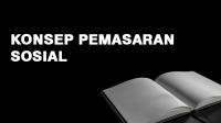 Konsep Pemasaran Sosial Konsep Pemasaran Sosial