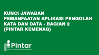 Kunci Jawaban Pemanfaatan Aplikasi Pengolah Kata dan Data - bagian 2 (Pintar Kemenag) Kunci Jawaban Pemanfaatan Aplikasi Pengolah Kata dan Data - bagian 2 (Pintar Kemenag)