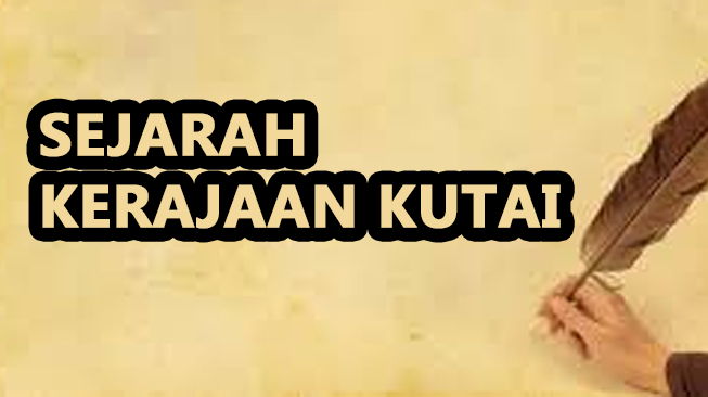 Sejarah Kerajaan Kutai: Masa Awal, Masa Kejayaan, Masa Kemunduran, Peninggalan Sejarah, dan Pengaruhnya