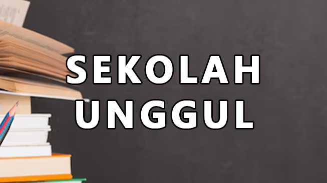 Pengertian Sekolah Unggul Adalah: Definisi, Ciri Ciri dan Faktor-Faktor Pendukung